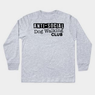 Anti-Social Dog Walking Club Kids Long Sleeve T-Shirt